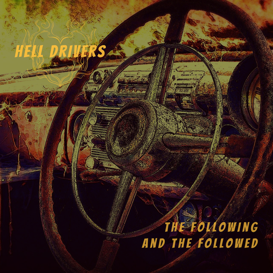 Hell Drivers - The Folowing and the Followed